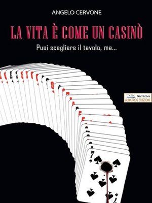 cover image of La vita è come un casinò. Puoi scegliere il tavolo, ma è il destino a decidere